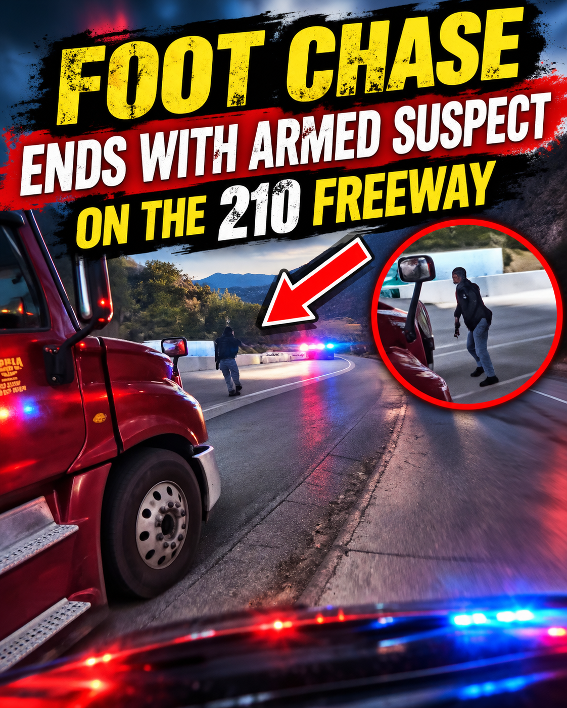 Foot Chase Ends With Armed Suspect on the 210 Freeway