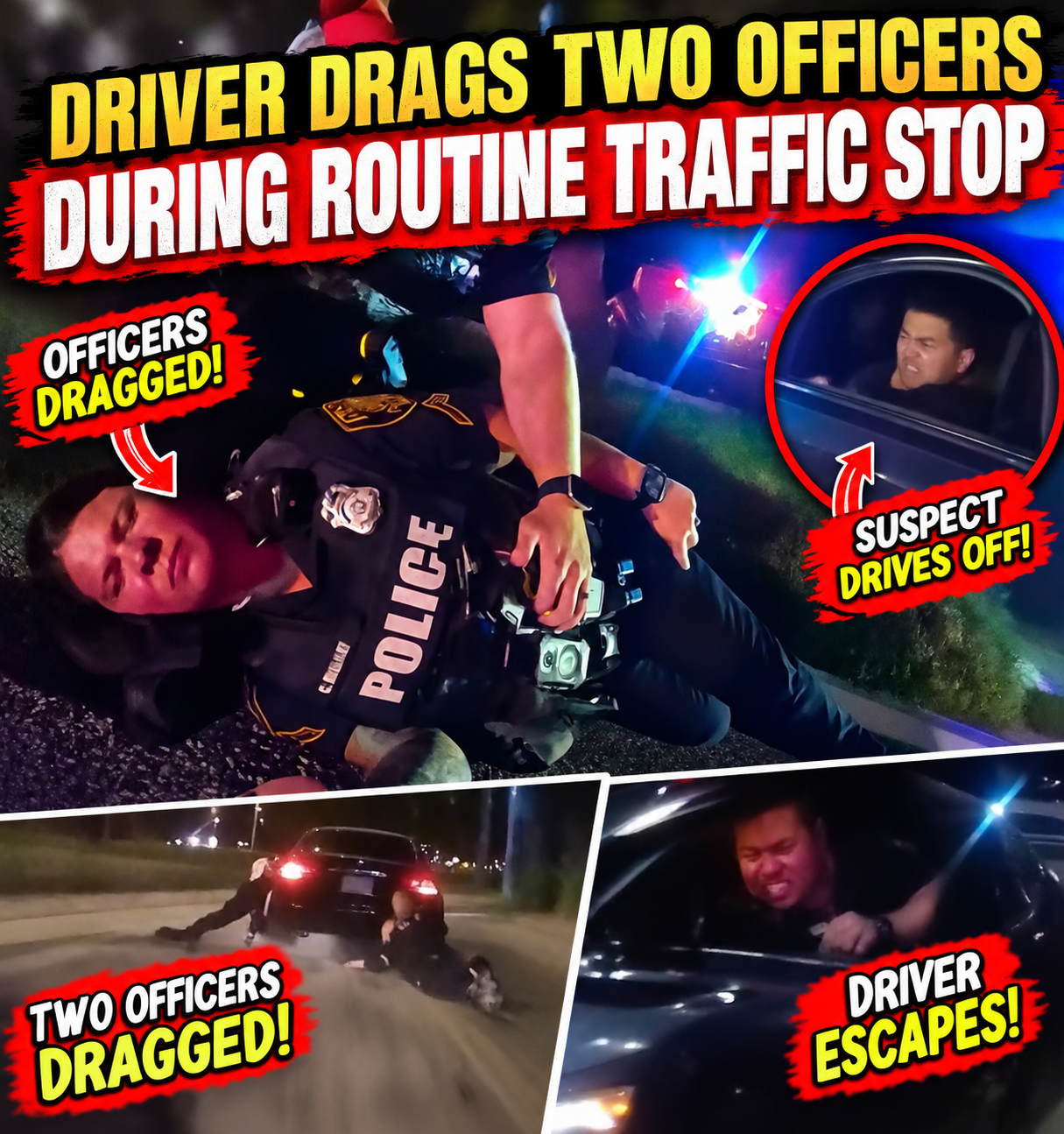 Driver Drags Two Officers During a Routine Traffic Stop
