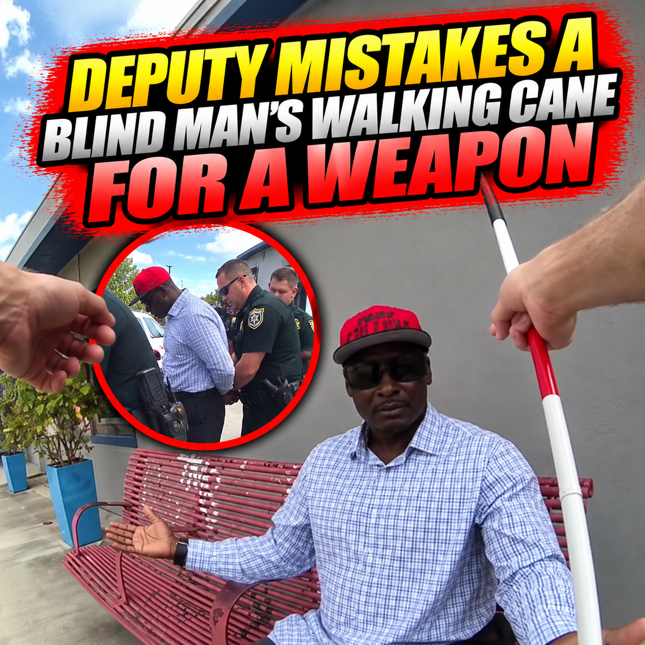 Deputy Mistakes a Blind Man’s Walking Cane for a Weapon