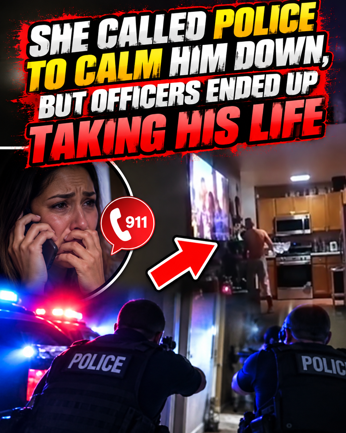 she called police to calm him down, but officers ended up taking his life