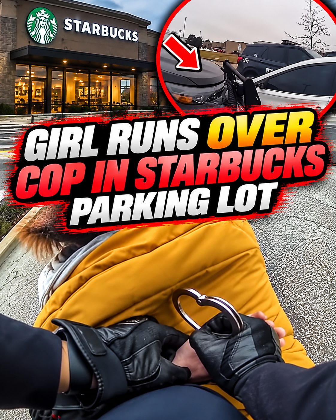Girl Runs Over Cop in Starbucks Parking Lot