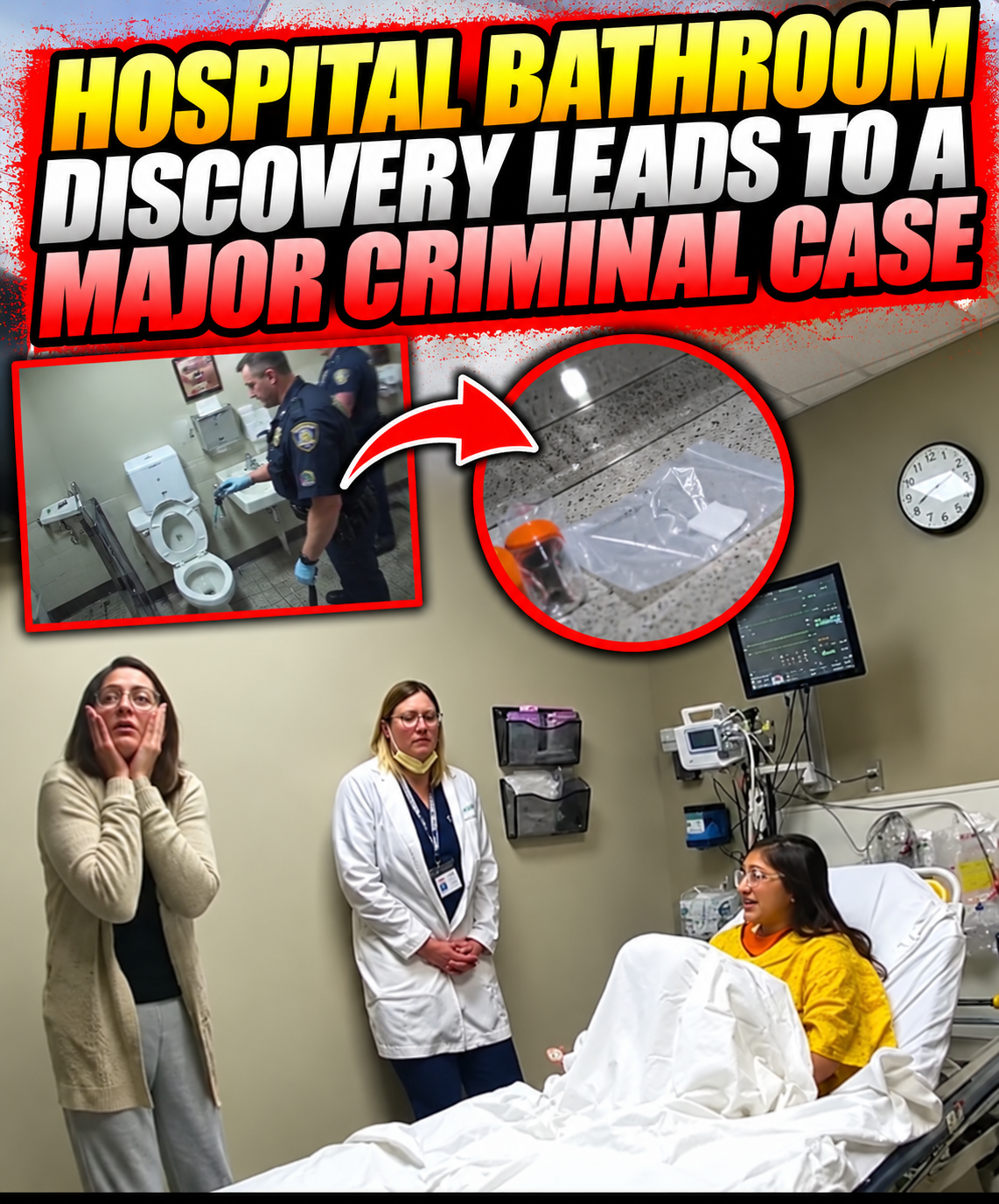 Hospital Bathroom Discovery Leads to a Major Criminal Case