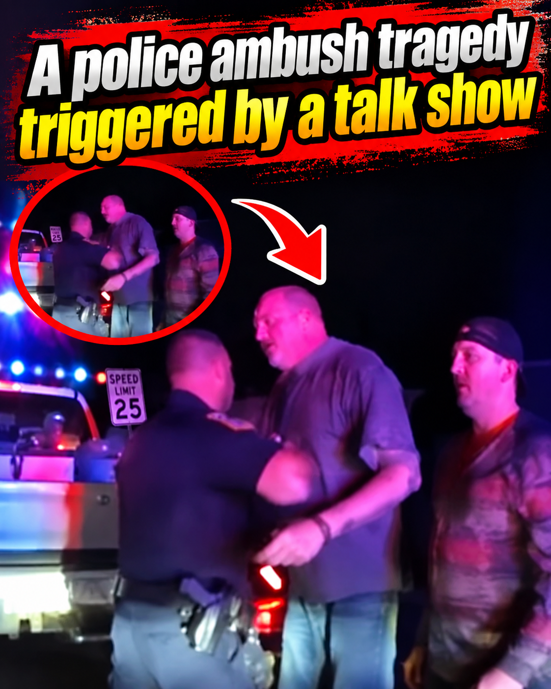 A police ambush tragedy triggered by a talk show