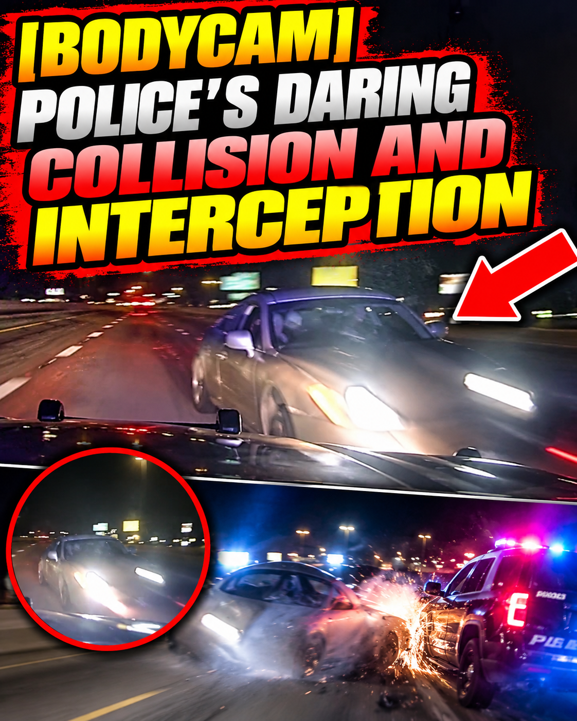 [BODYCAM]  Police's daring collision and interception