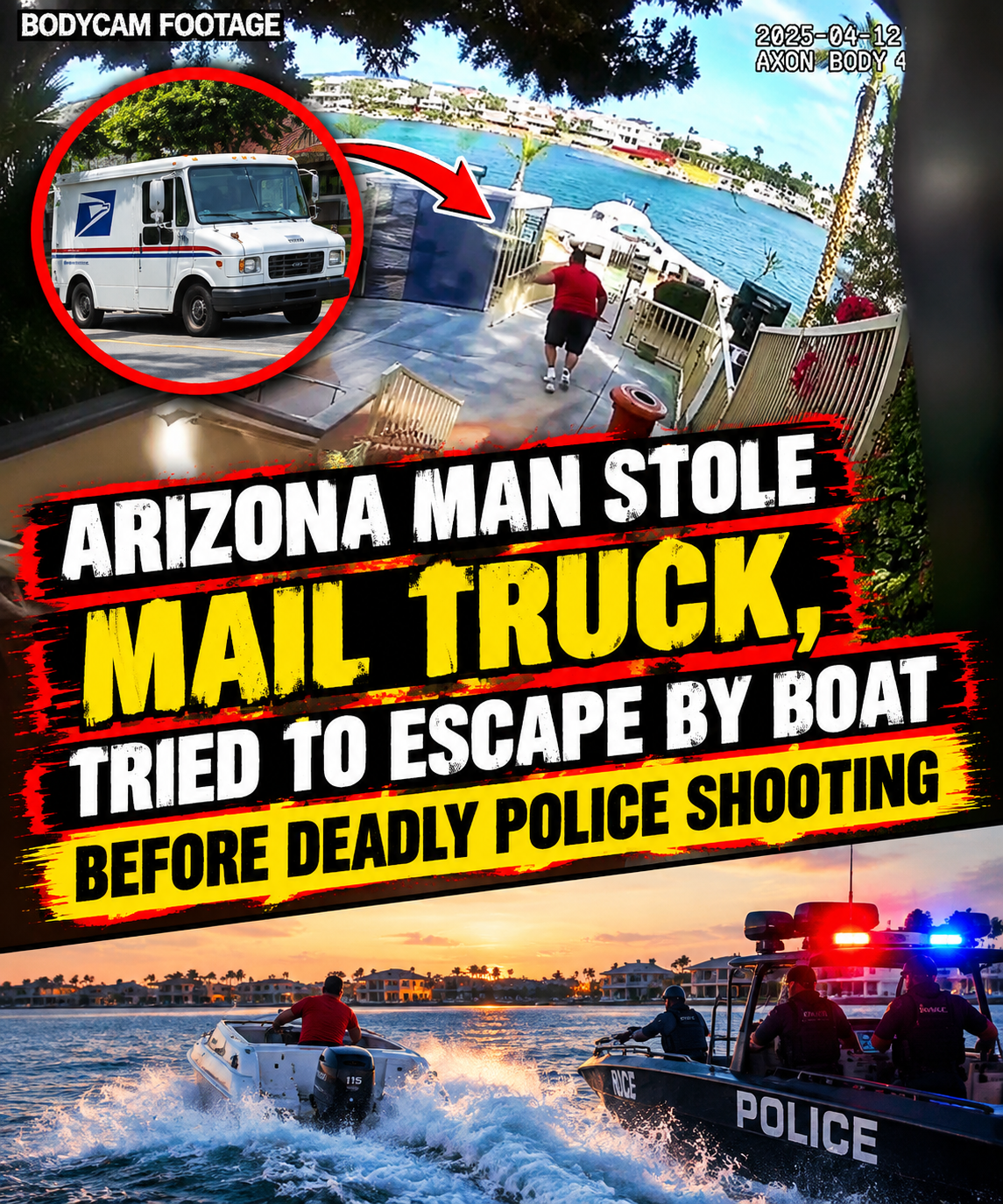 Arizona man stole mail truck, tried to escape by boat before deadly police shooting3