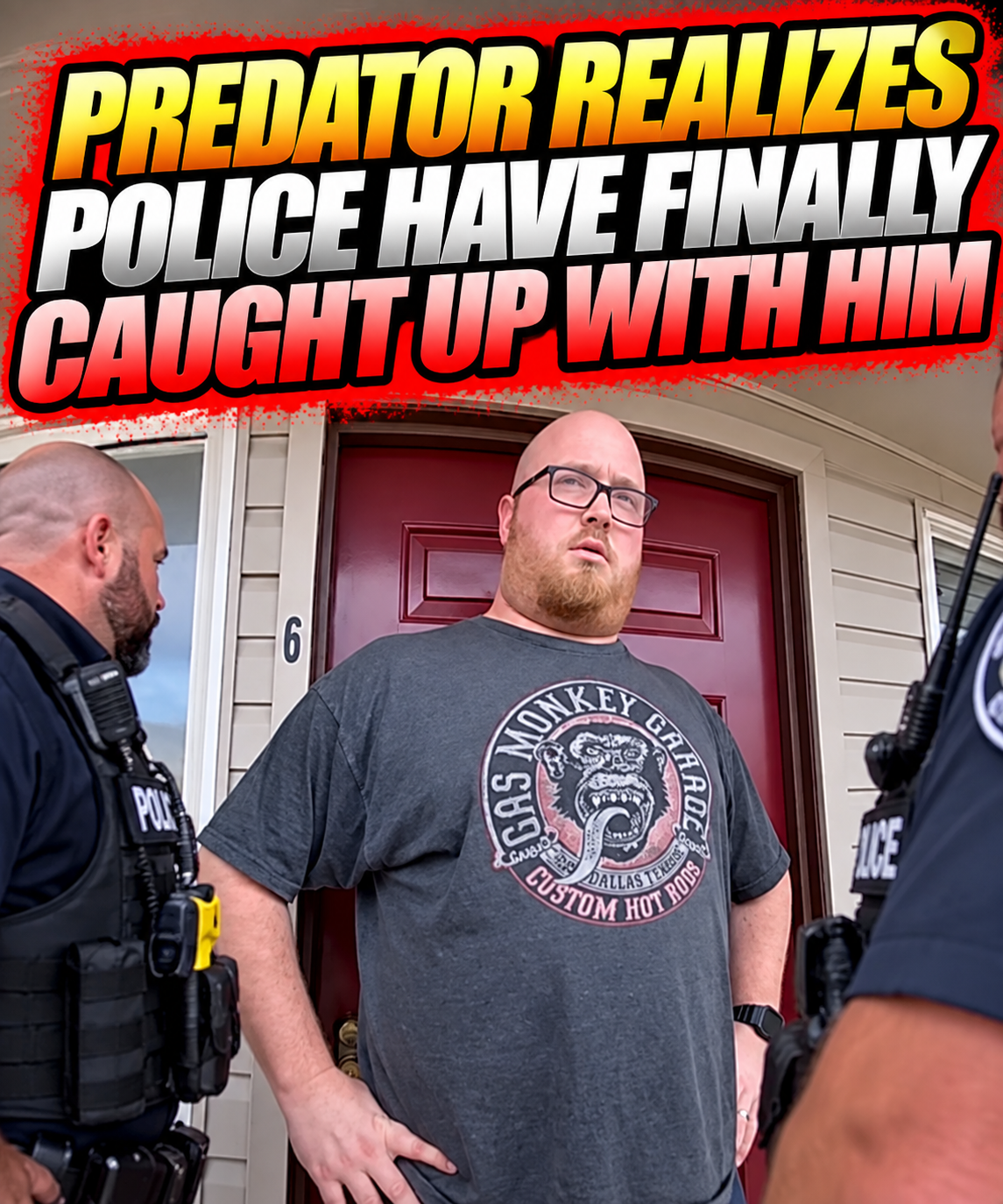 Predator Realizes Police Have Finally Caught Up With Him