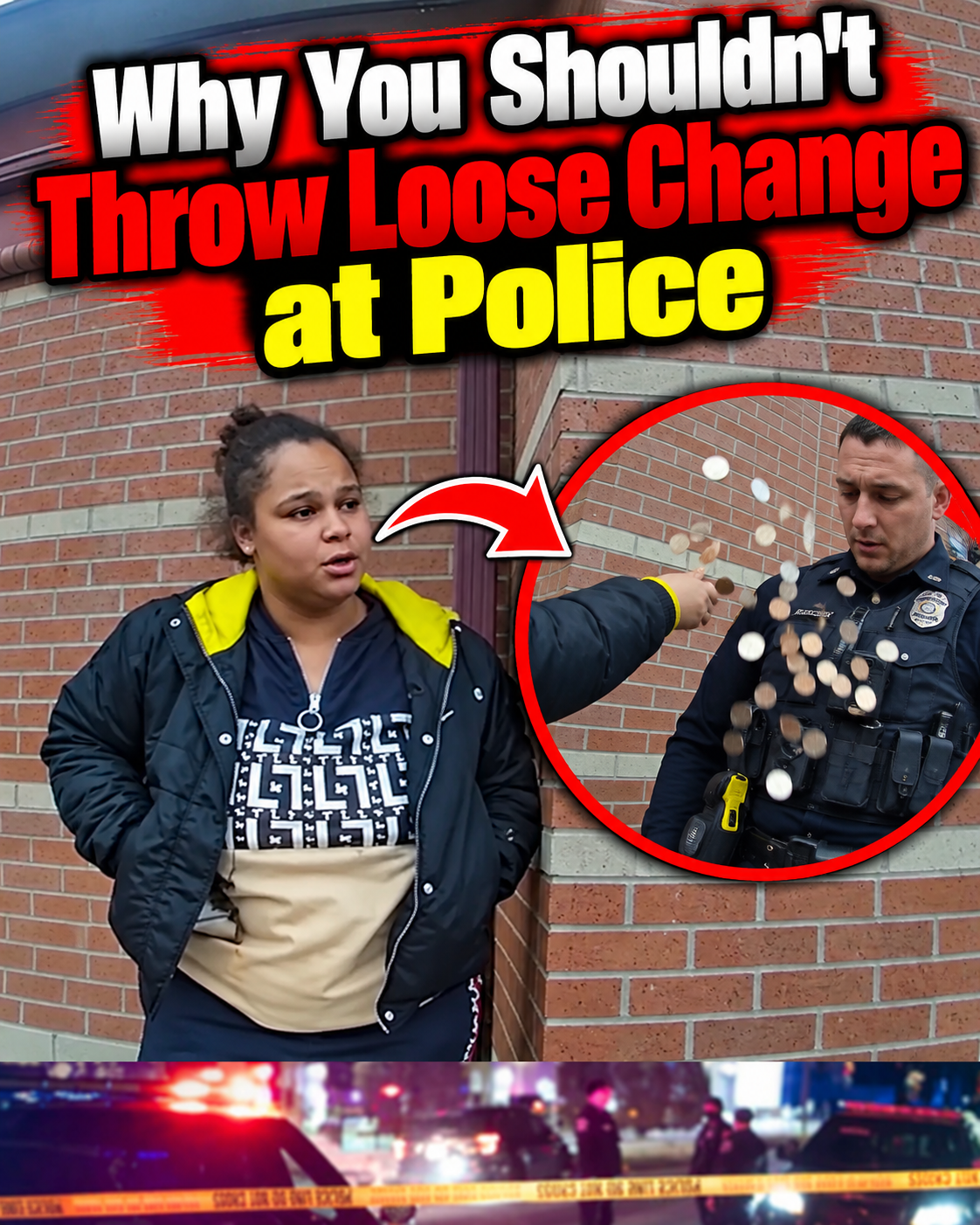 Why You Shouldn't Throw Loose Change at Police