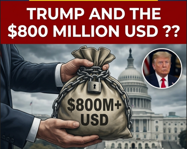 Trump and the $800 million ??