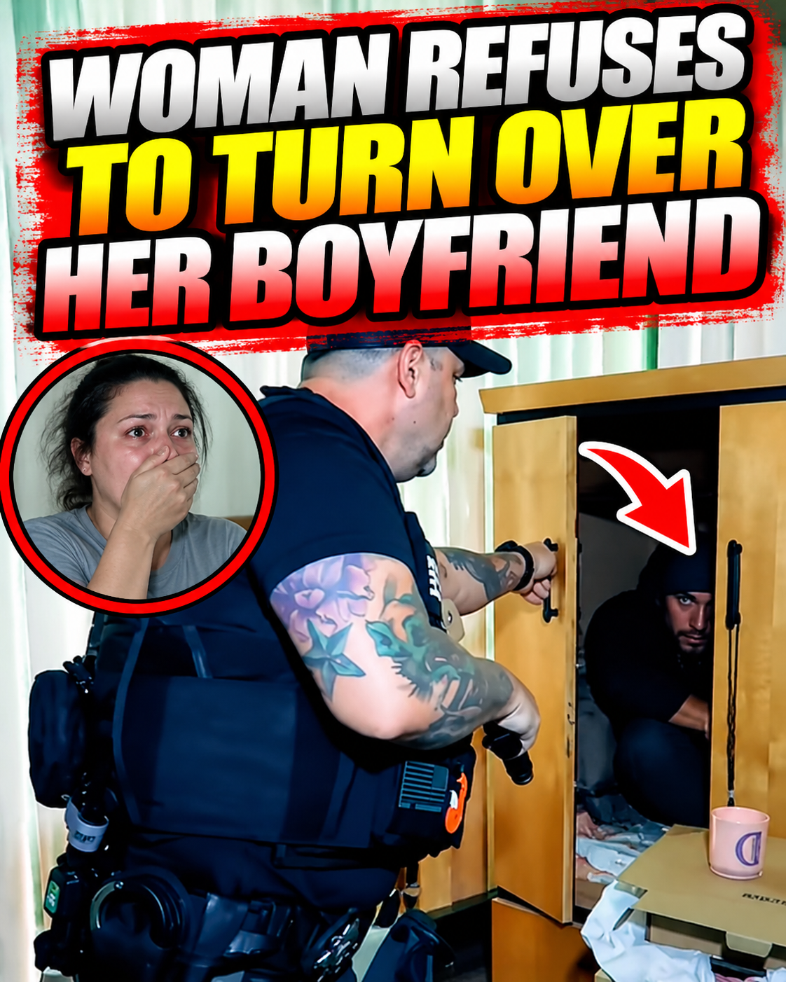 WOMAN REFUSES TO TURN OVER HER BOYFRIEND