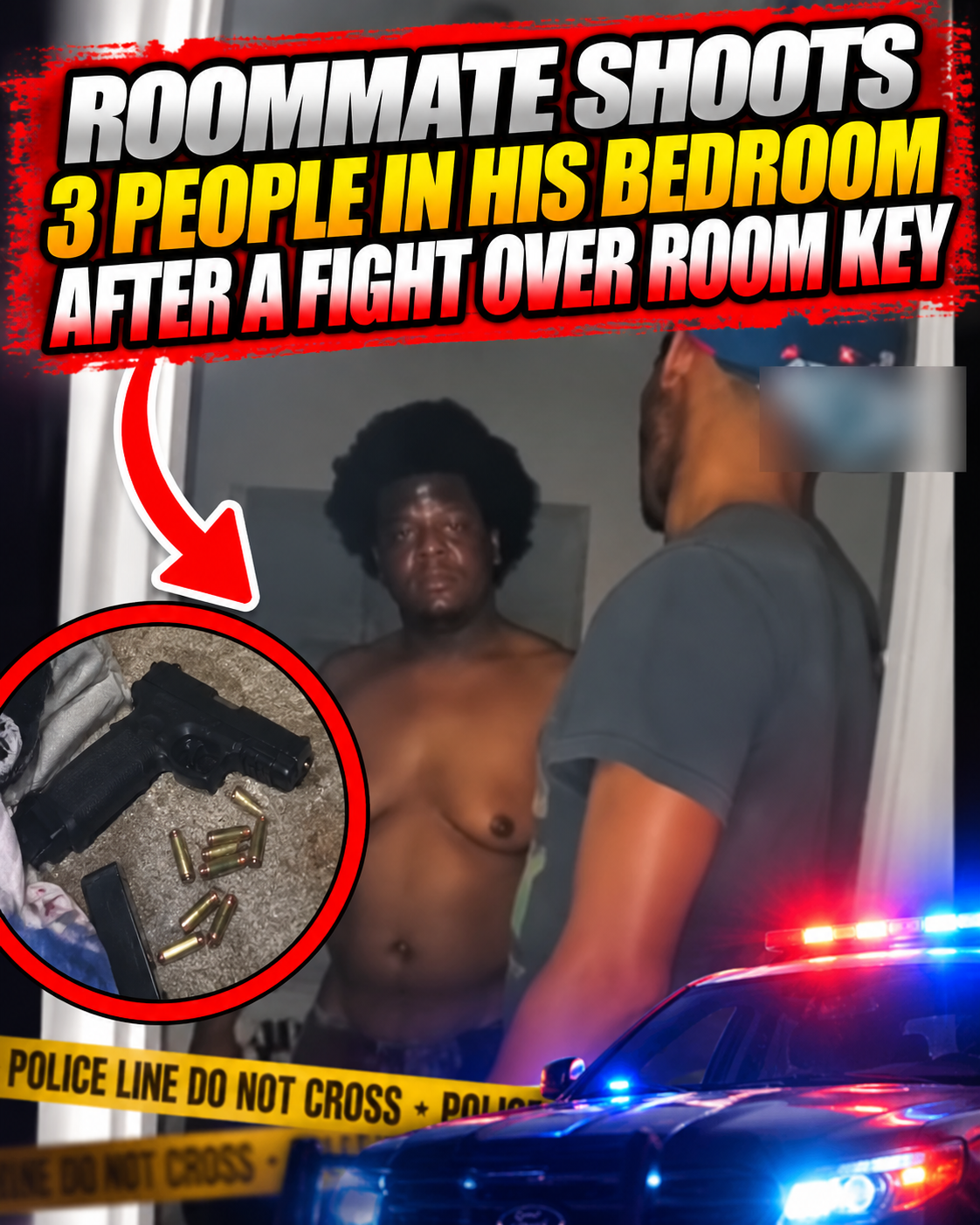 Roommate Shoots 3 People in His Bedroom After a Fight Over Room Key