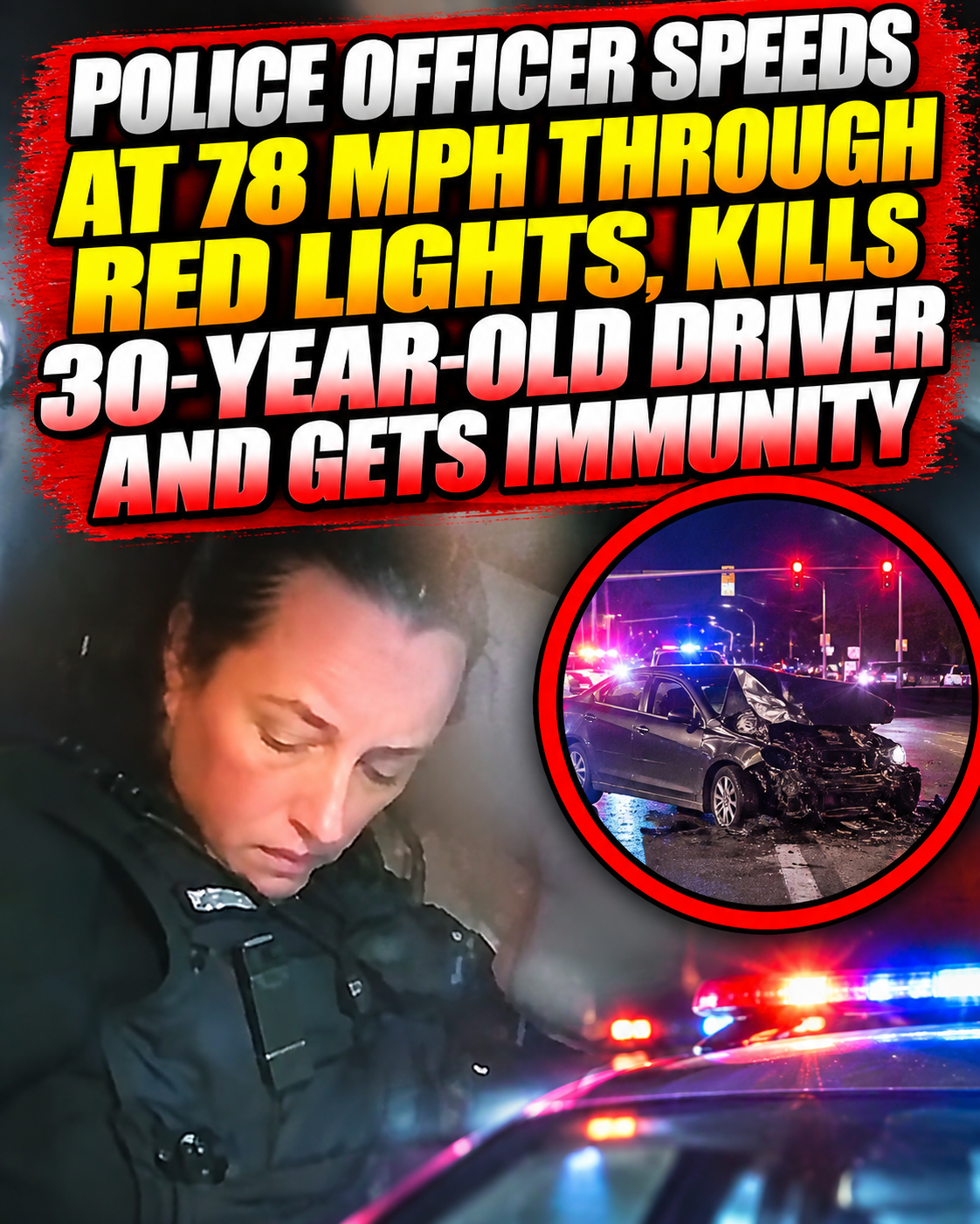 Police Officer Speeds at 78 MPH Through Red Lights, Kills 30-Year-Old Driver and Gets Immunity