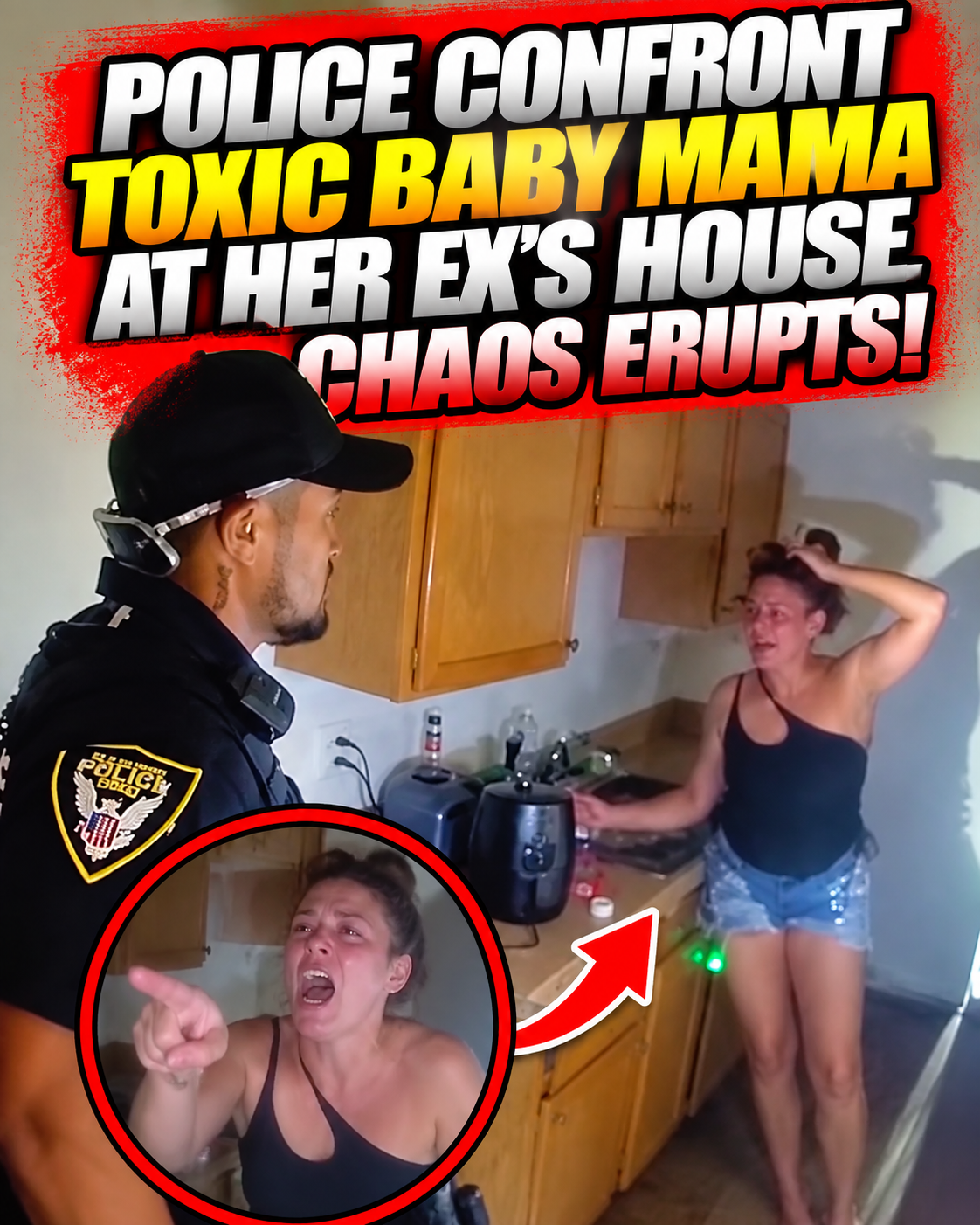 Police Confront Toxic Baby Mama At Her Ex’s House, Chaos Erupts
