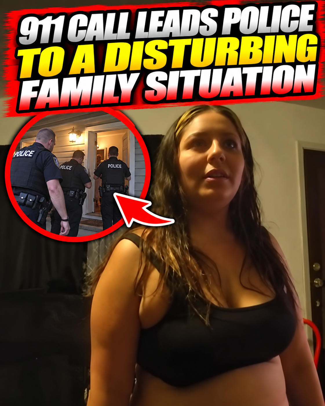 911 Call Leads Police to a Disturbing Family Situation