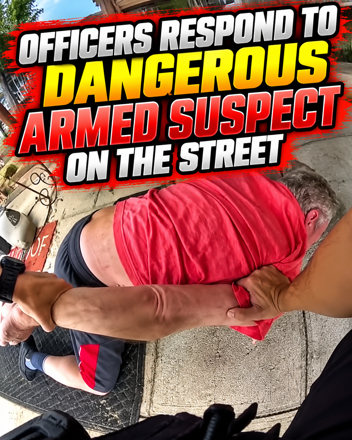 Officers Respond to Dangerous Armed Suspect on the Street