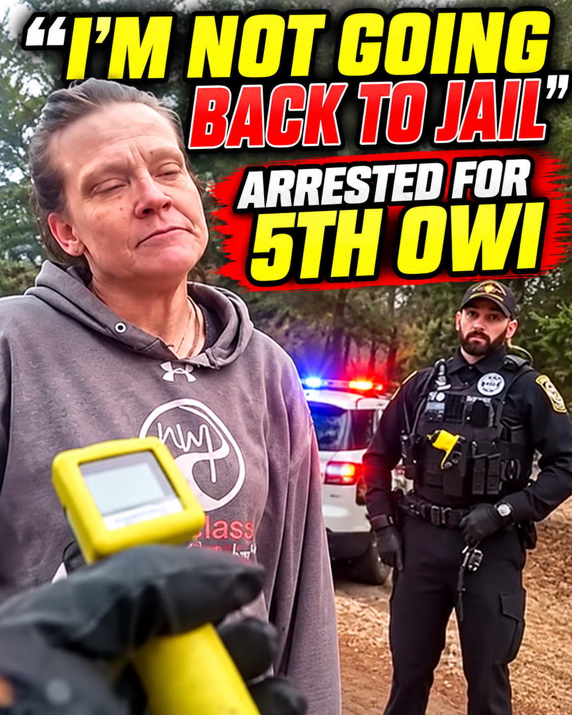 “I’m Not Going Back to Jail” — Arrested for 5th OWI