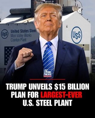 Trump Announces $15 Billion Steel Project in Iowa as U.S. Pushes to Expand Domestic Production