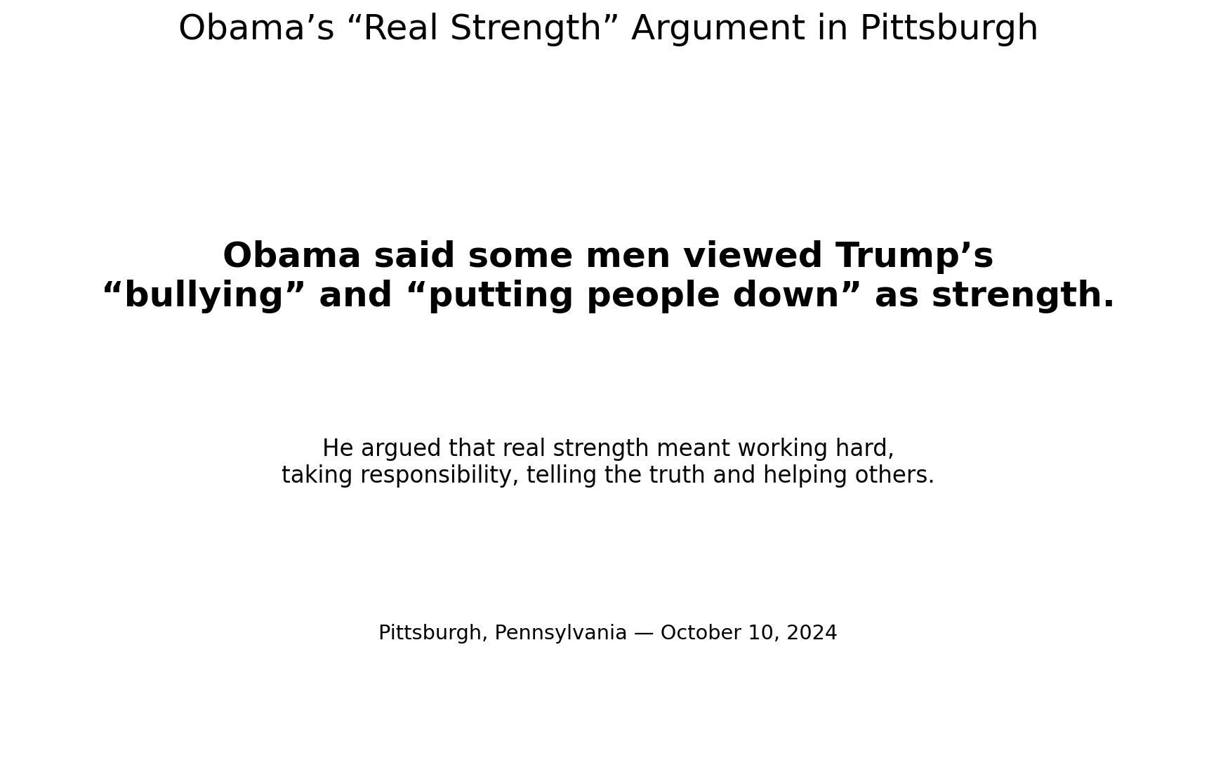 Summary of Barack Obama real strength remarks in Pittsburgh