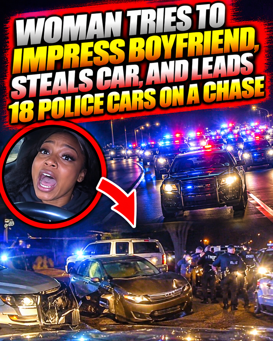 22-Year-Old Woman Tries to Impress Boyfriend, Steals Car, and Leads 18 Police Cars on a Chase