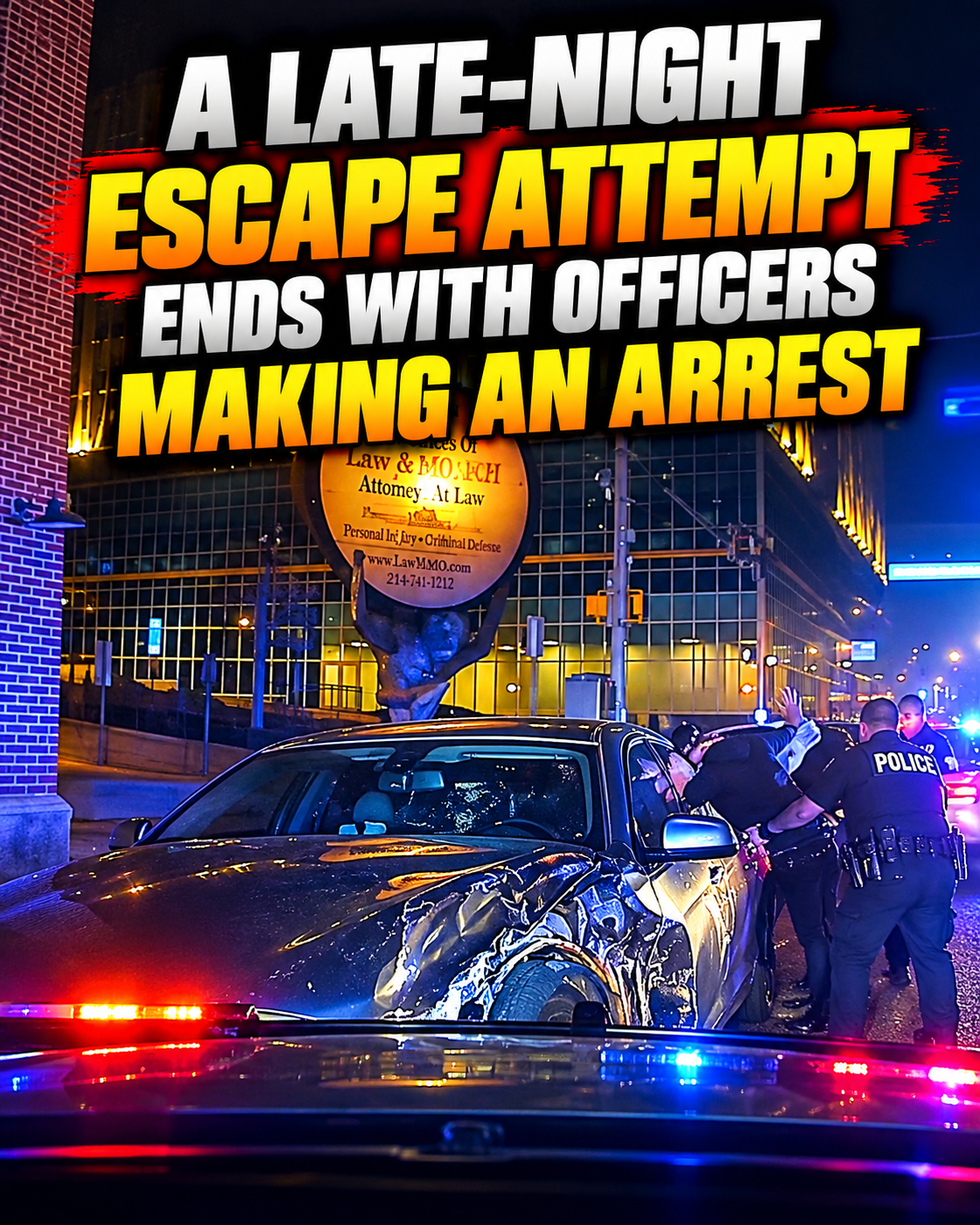A Late-Night Escape Attempt Ends With Officers Making an Arrest