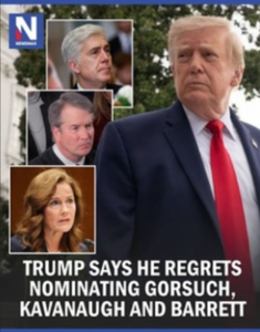 Trump Says He Regrets His Three Supreme Court Picks After Recent Rulings