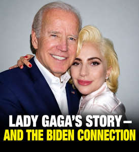 Lady Gaga’s Story — And the Biden Connection