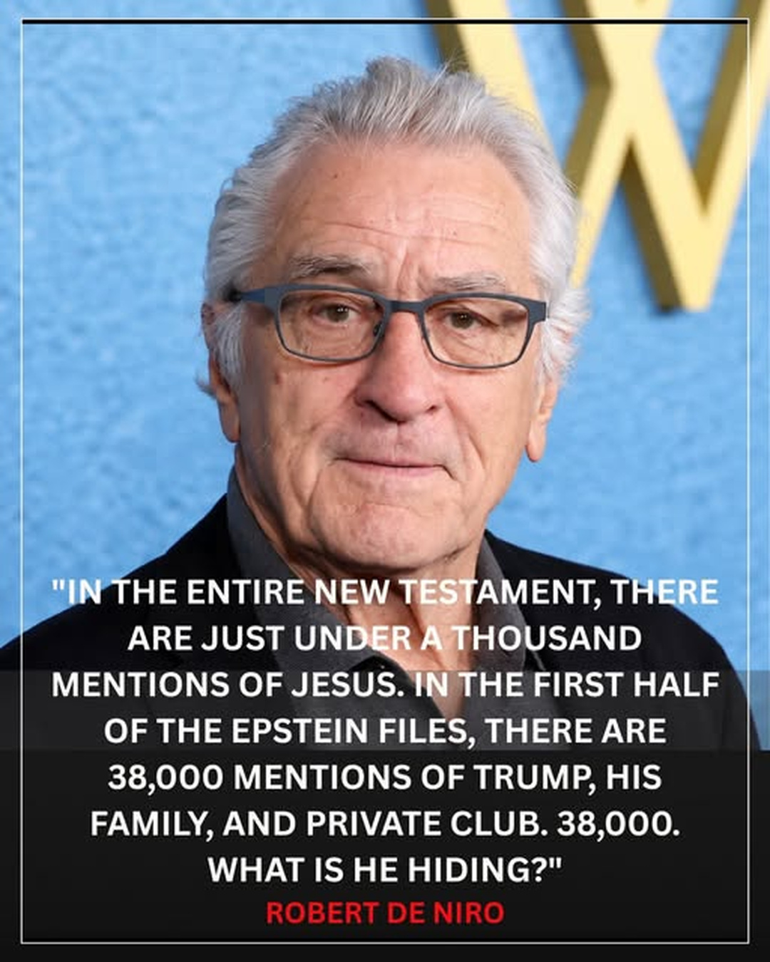Did Robert De Niro Accuse Trump of Hiding 38,000 Epstein File Mentions? Viral Quote Sparks Questions
