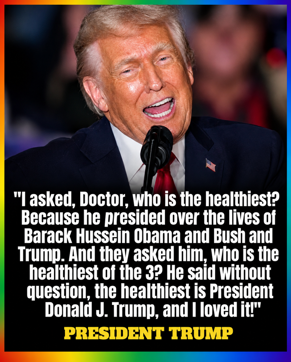 Uploaded graphic featuring Donald Trump and a quote about a doctor ranking presidential health