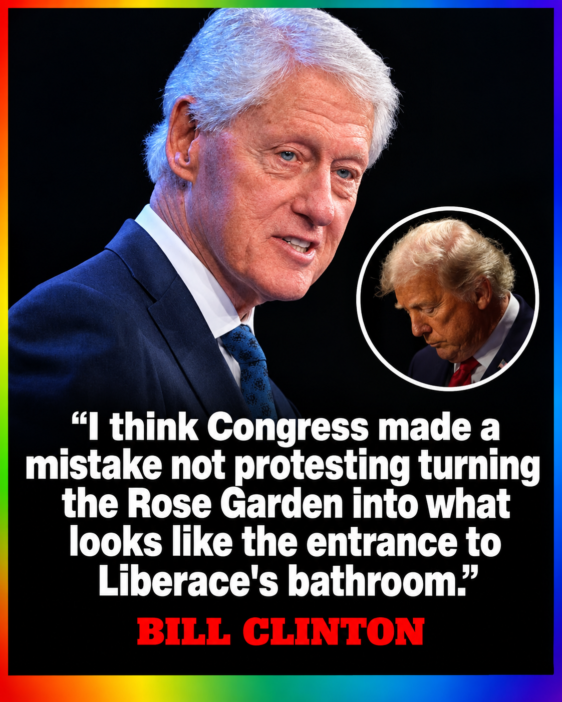 Graphic featuring Bill Clinton and Donald Trump with Clinton’s quote about the Rose Garden