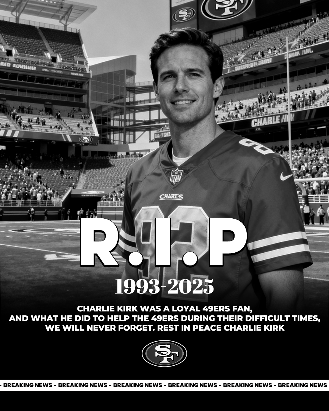 💔 49ers Release Heartbreaking Statement After Tragic Loss of Charlie Kirk — “We Will Never Forget Him” ❤️💛