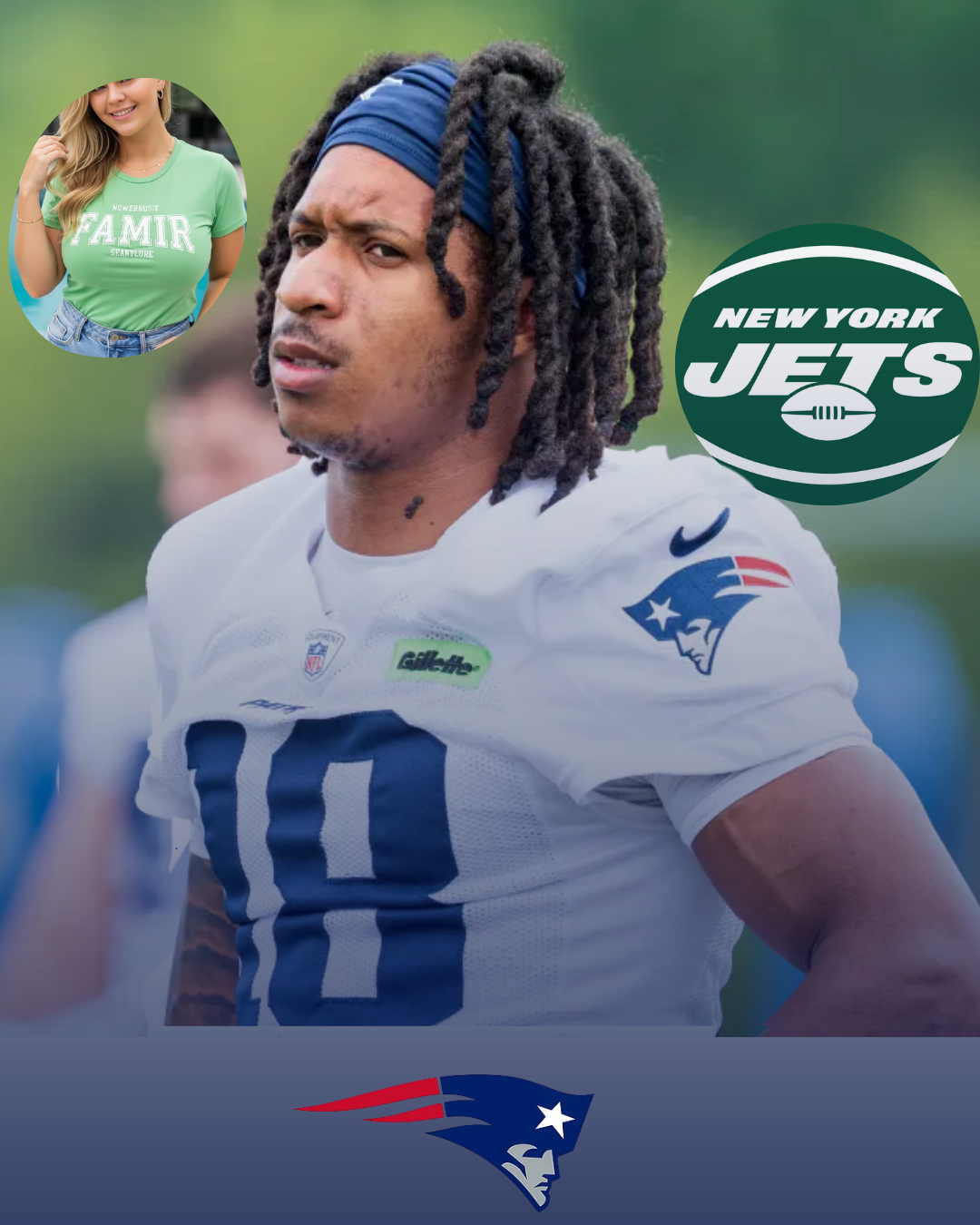 Patriots player's girlfriend accused of having affair with rookie who just joined New York Jets
