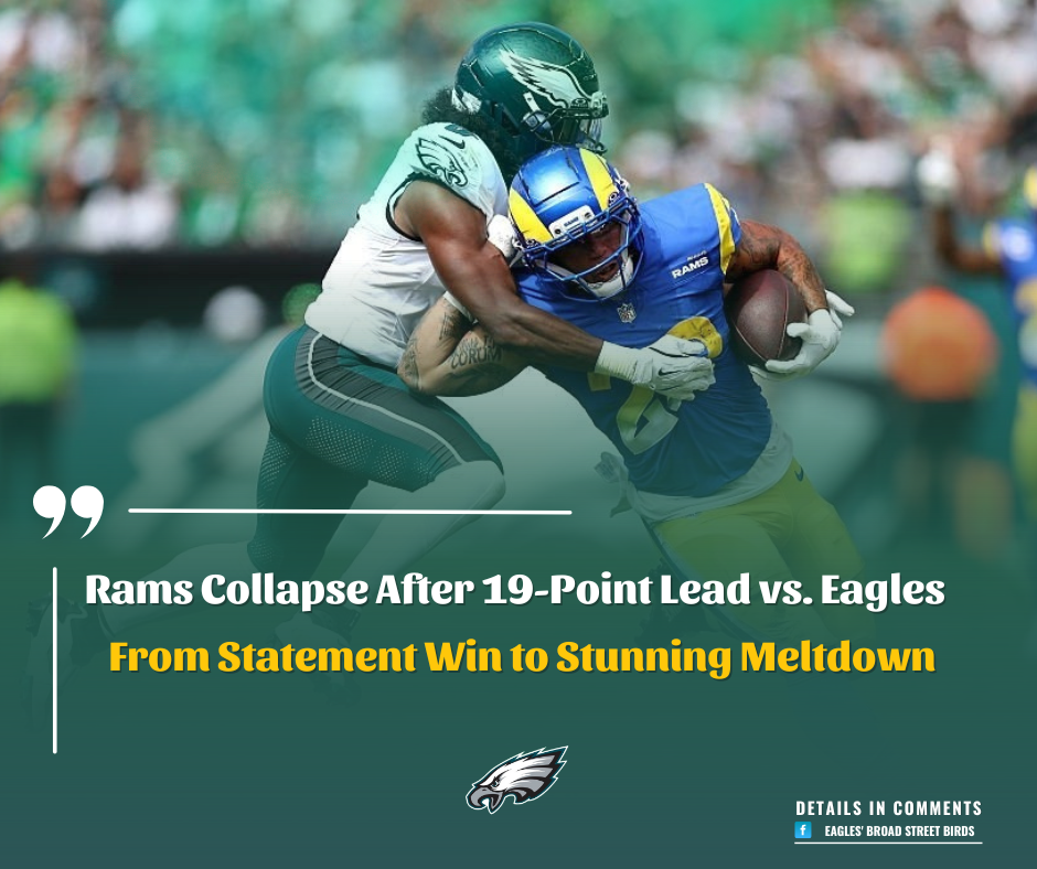 🔥 Rams Collapse After 19-Point Lead vs. Eagles – From Statement Win to Stunning Meltdown