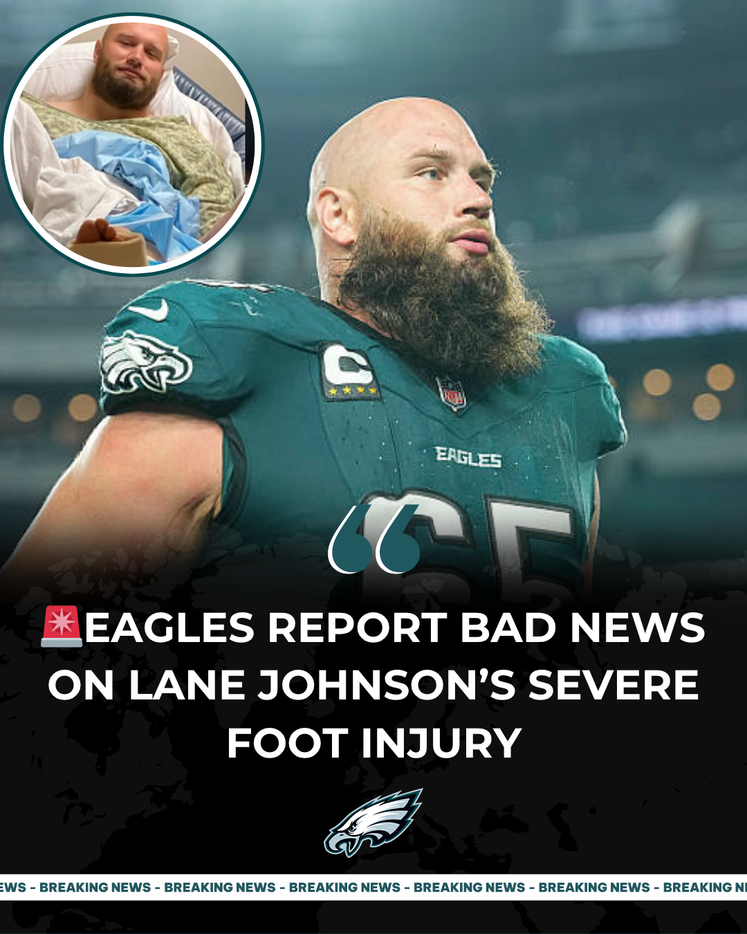 Eagles Report Bad News on Lane Johnson’s Severe Foot Injury