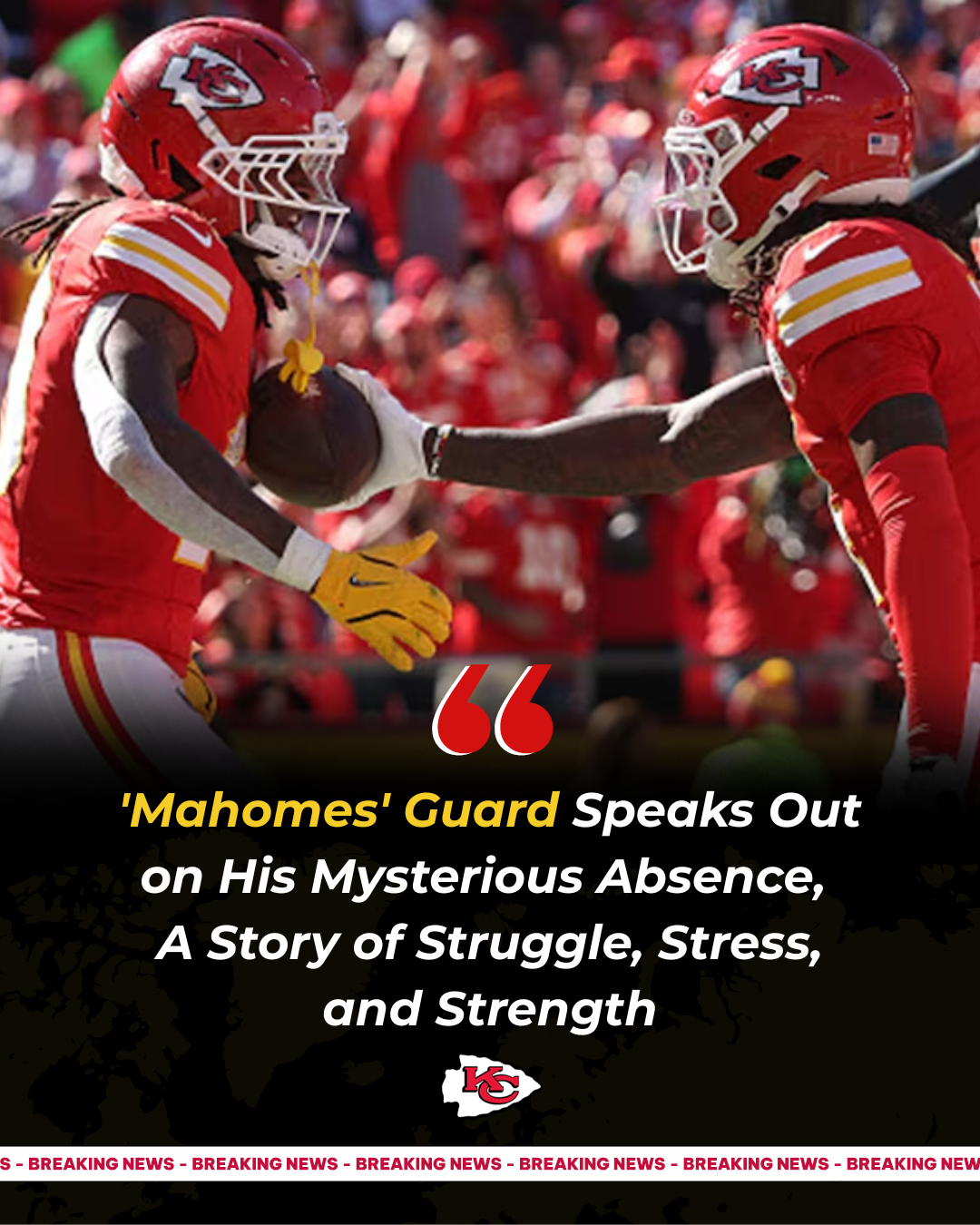 'Mahomes' Guard Speaks Out on His Mysterious Absence — A Story of Struggle, Stress, and Strength