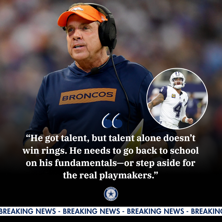 BREAKING NEWS: Sean Payton Taunts Dak Prescott: "He Needs Retraining on Play and Technique"