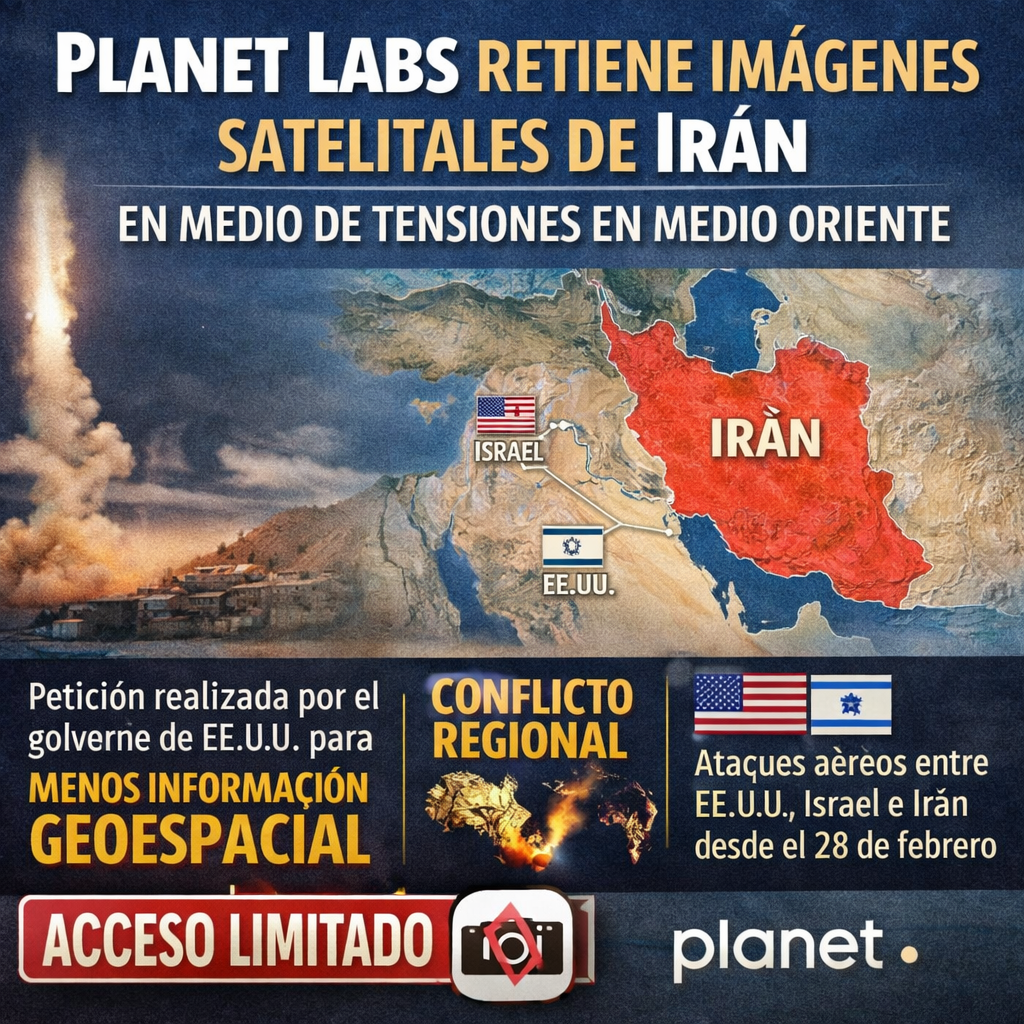 Planet Labs anuncia bloqueo informativo sobre imágenes de la guerra contra Irán a petición de Trump